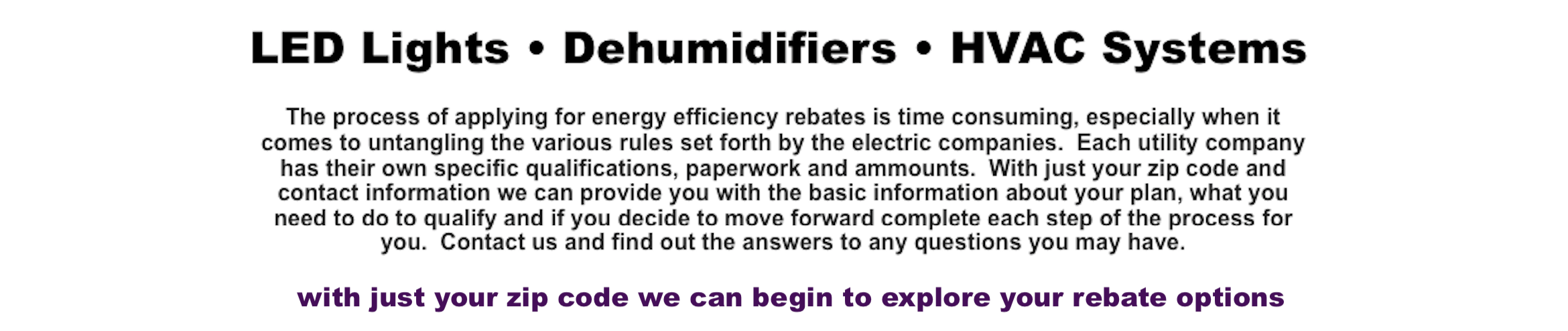 Rebates for the Horticulture Industry.  LED LIGHTS, Dehumidifers, HVAC Systems